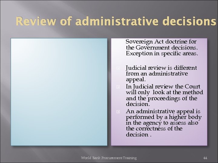 Review of administrative decisions Sovereign Act doctrine for the Government decisions. Exception in specific