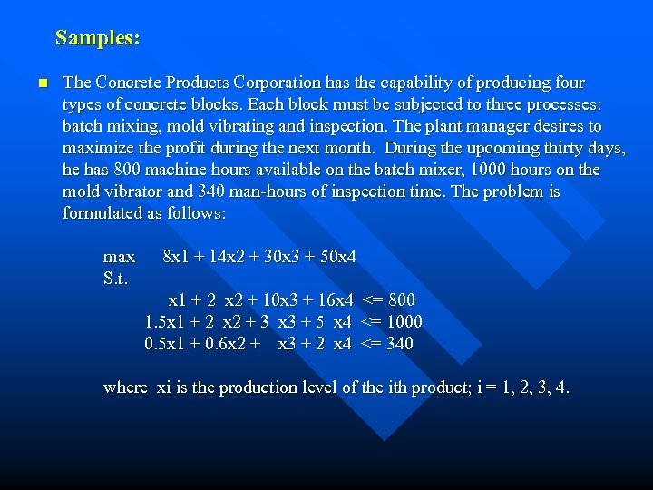 Samples: n The Concrete Products Corporation has the capability of producing four types of