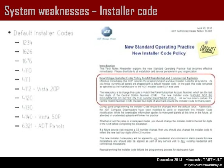 System weaknesses – Installer code December 2013 – Alexandre TRIFFAULT http: //www. frenchkey. fr