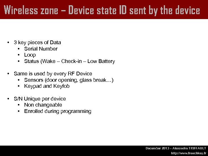 Wireless zone – Device state ID sent by the device • 3 key pieces