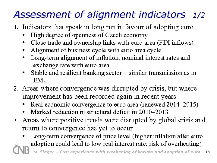 Assessment of alignment indicators 1/2 1. Indicators that speak in long run in favour