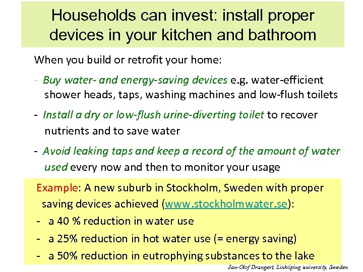 Households can invest: install proper devices in your kitchen and bathroom When you build
