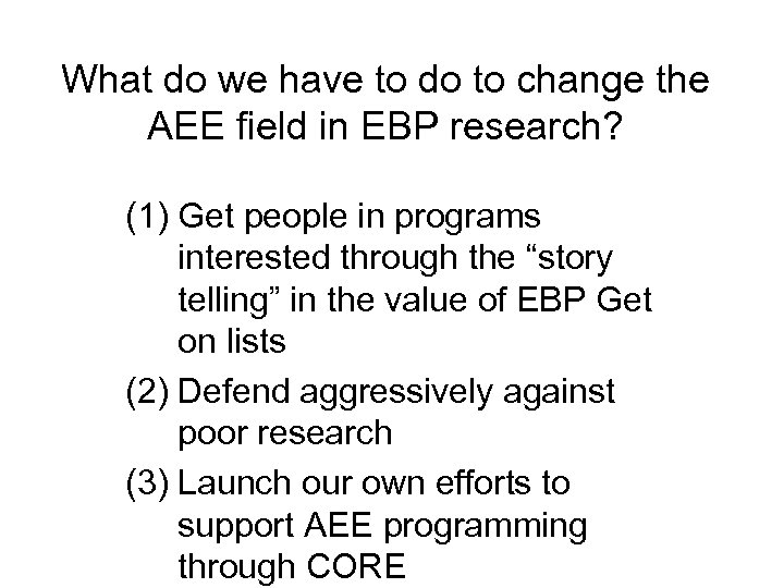 What do we have to do to change the AEE field in EBP research?