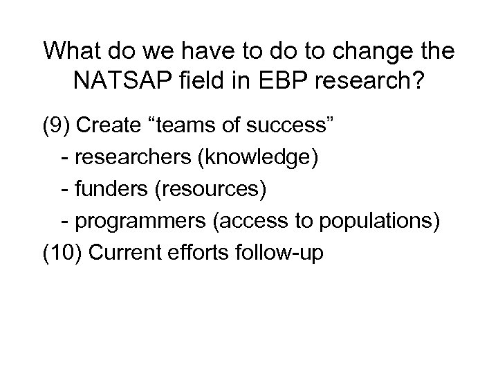 What do we have to do to change the NATSAP field in EBP research?