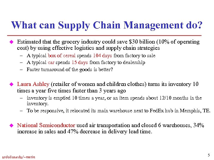 What can Supply Chain Management do? u Estimated that the grocery industry could save