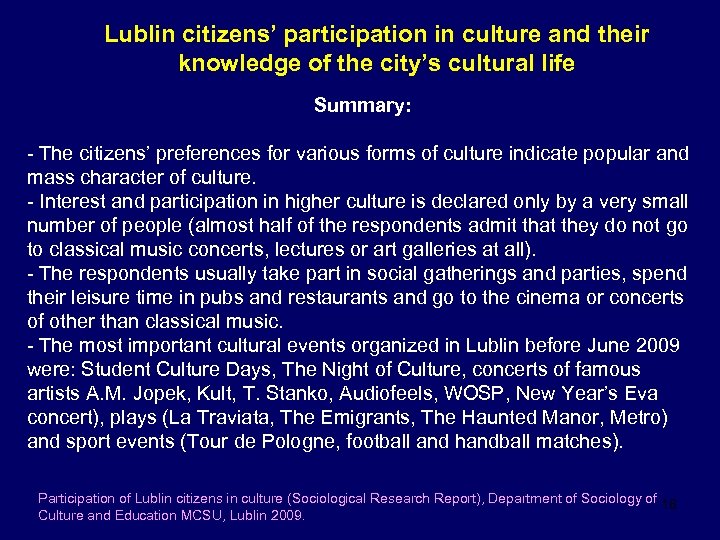 Lublin citizens’ participation in culture and their knowledge of the city’s cultural life Summary: