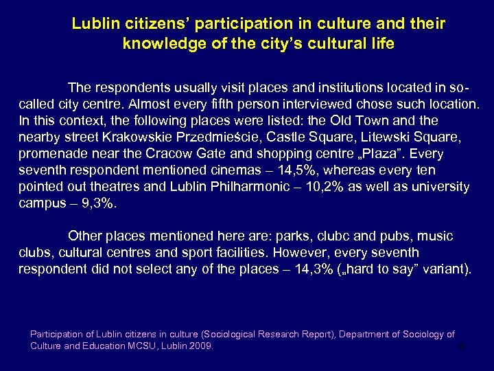 Lublin citizens’ participation in culture and their knowledge of the city’s cultural life The