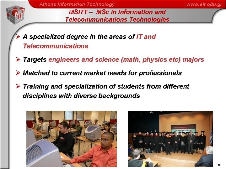 Athens Information Technology www. ait. edu. gr MSITT – MSc in Information and Telecommunications