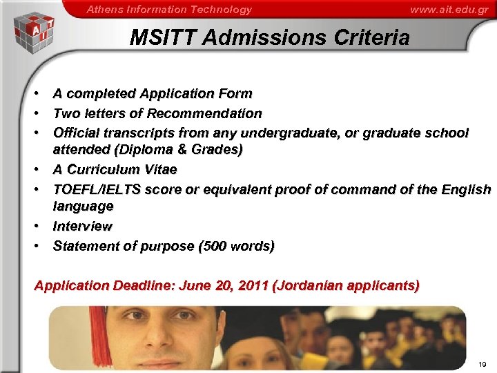 Athens Information Technology www. ait. edu. gr MSITT Admissions Criteria • • A completed