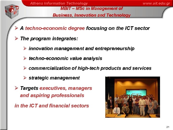 Athens Information Technology www. ait. edu. gr MBIT – MSc in Management of Business,