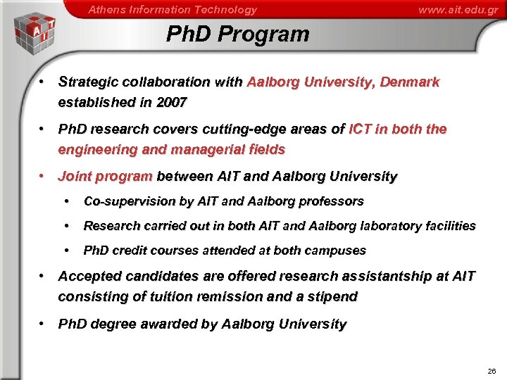 Athens Information Technology www. ait. edu. gr Ph. D Program • Strategic collaboration with