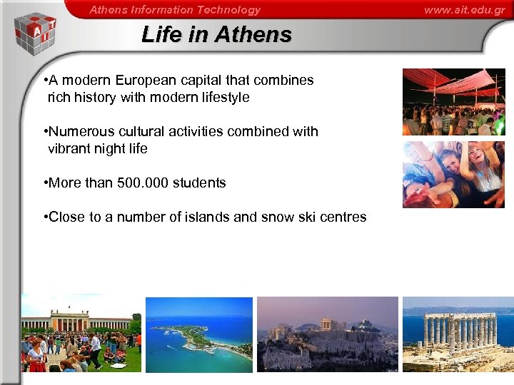 Athens Information Technology Life in Athens • A modern European capital that combines rich