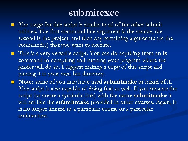 submitexec n n n The usage for this script is similar to all of