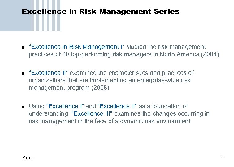 Excellence in Risk Management Series n n n “Excellence in Risk Management I” studied