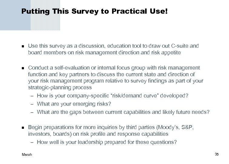 Putting This Survey to Practical Use! n n n Use this survey as a