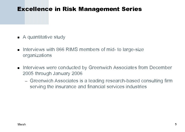Excellence in Risk Management Series n n n A quantitative study Interviews with 866