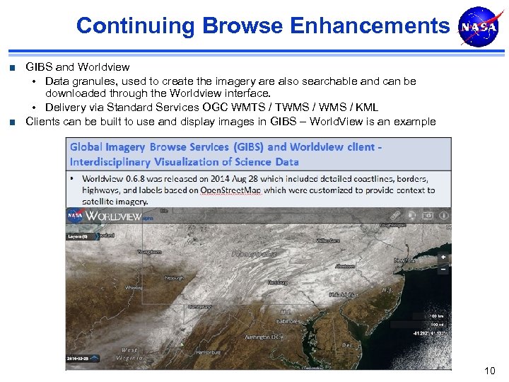 Continuing Browse Enhancements GIBS and Worldview • Data granules, used to create the imagery