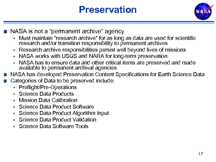 Preservation NASA is not a “permanent archive” agency Must maintain “researchive” for as long