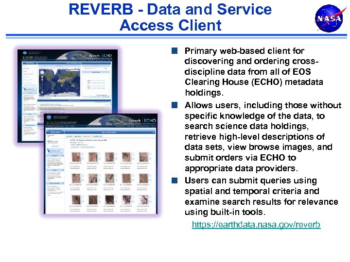 REVERB - Data and Service Access Client Primary web-based client for discovering and ordering