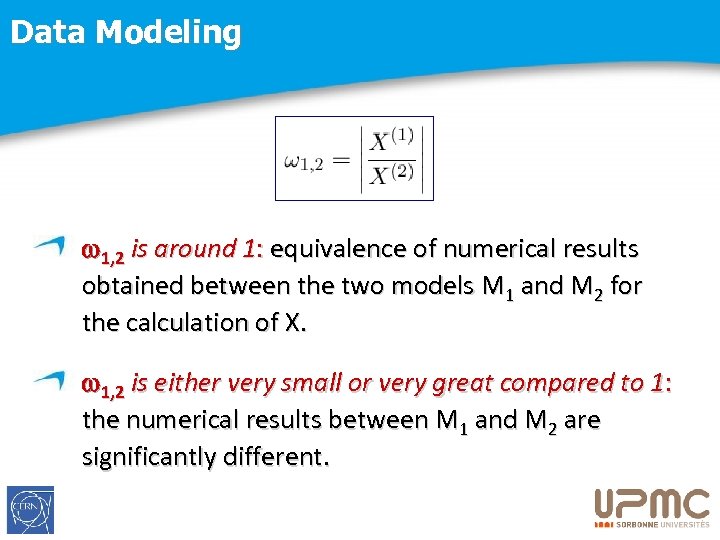 Data Modeling 1, 2 is around 1: equivalence of numerical results obtained between the