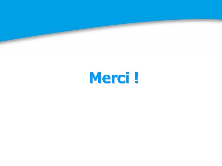 Merci ! 