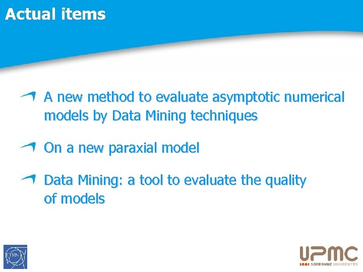 Actual items A new method to evaluate asymptotic numerical models by Data Mining techniques