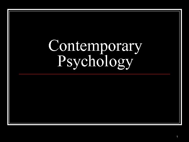 Contemporary Psychology 1 