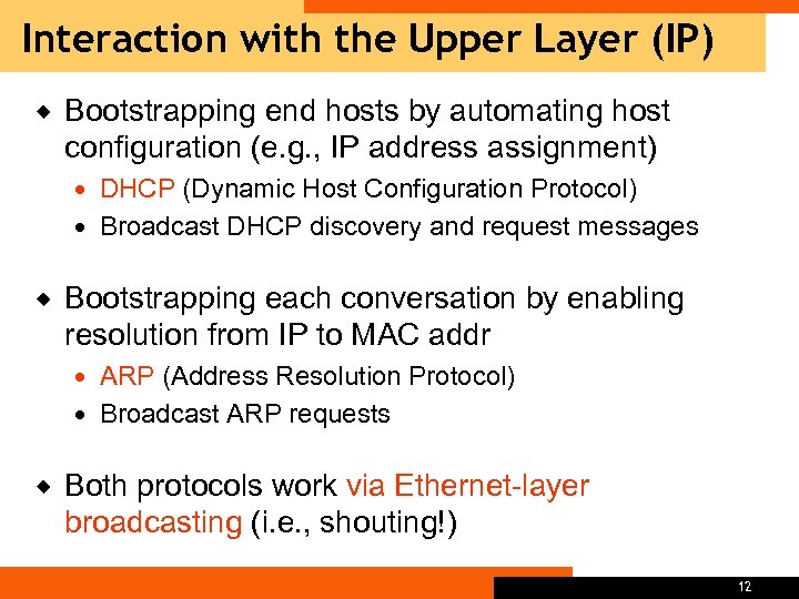 Interaction with the Upper Layer (IP) ® Bootstrapping end hosts by automating host configuration