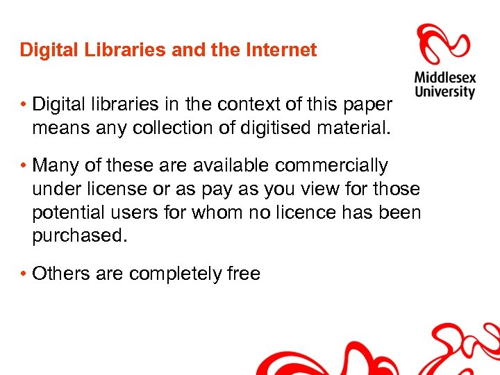 Digital Libraries and the Internet • Digital libraries in the context of this paper