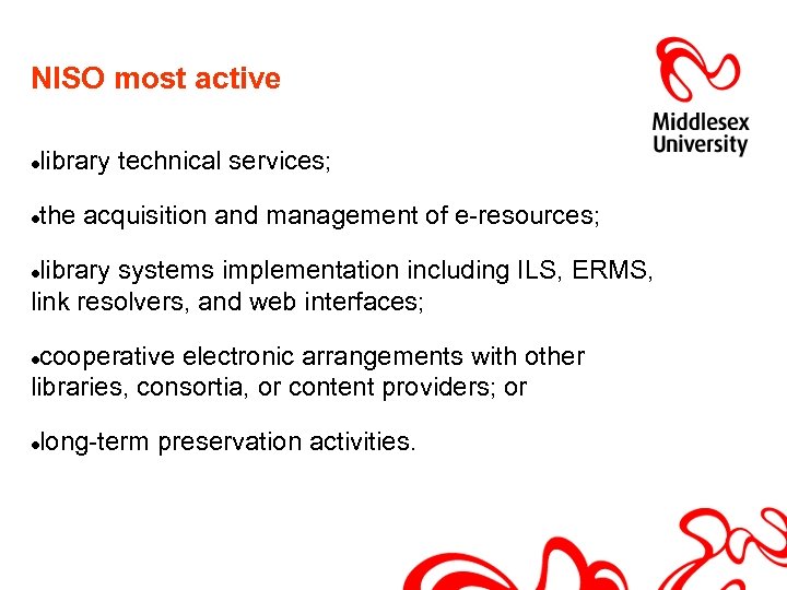 NISO most active library technical services; the acquisition and management of e-resources; library systems