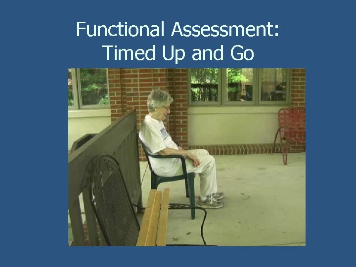 Functional Assessment: Timed Up and Go 