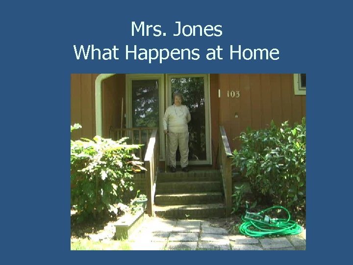 Mrs. Jones What Happens at Home 
