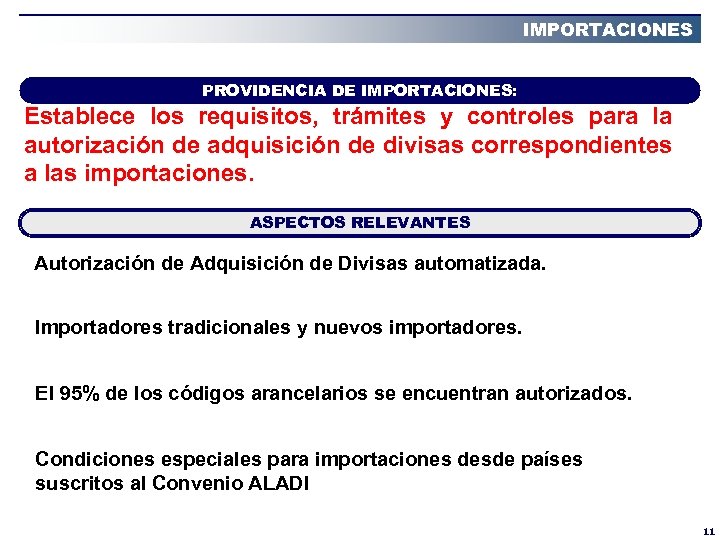 IMPORTACIONES PROVIDENCIA DE IMPORTACIONES: Establece los requisitos, trámites y controles para la autorización de