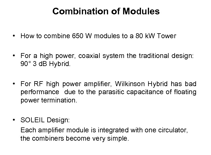 Combination of Modules • How to combine 650 W modules to a 80 k.
