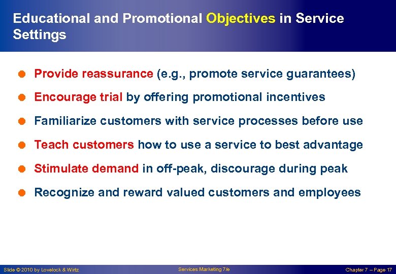Educational and Promotional Objectives in Service Settings = Provide reassurance (e. g. , promote