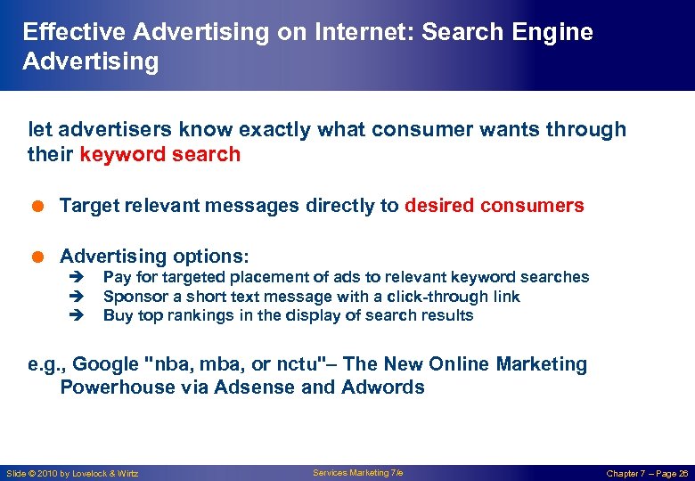 Effective Advertising on Internet: Search Engine Advertising let advertisers know exactly what consumer wants