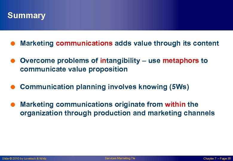 Summary = Marketing communications adds value through its content = Overcome problems of intangibility