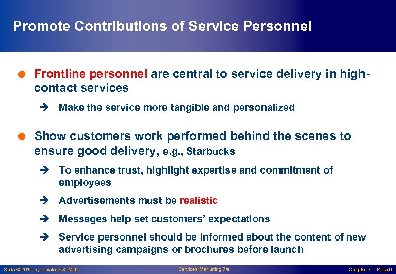 Promote Contributions of Service Personnel = Frontline personnel are central to service delivery in