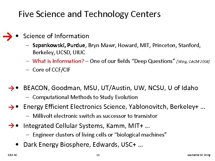 Five Science and Technology Centers → • Science of Information – Szpankowski, Purdue, Bryn