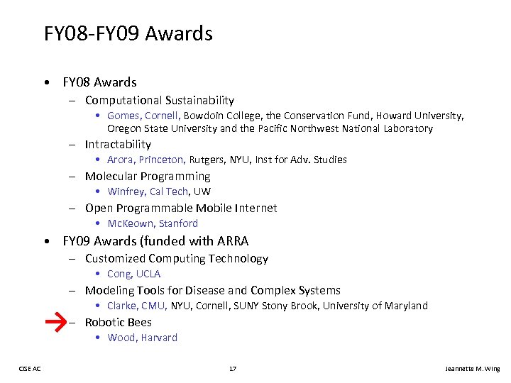 FY 08 -FY 09 Awards • FY 08 Awards – Computational Sustainability • Gomes,