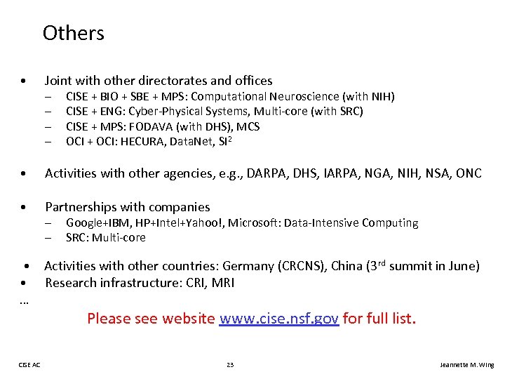 Others • Joint with other directorates and offices • Activities with other agencies, e.