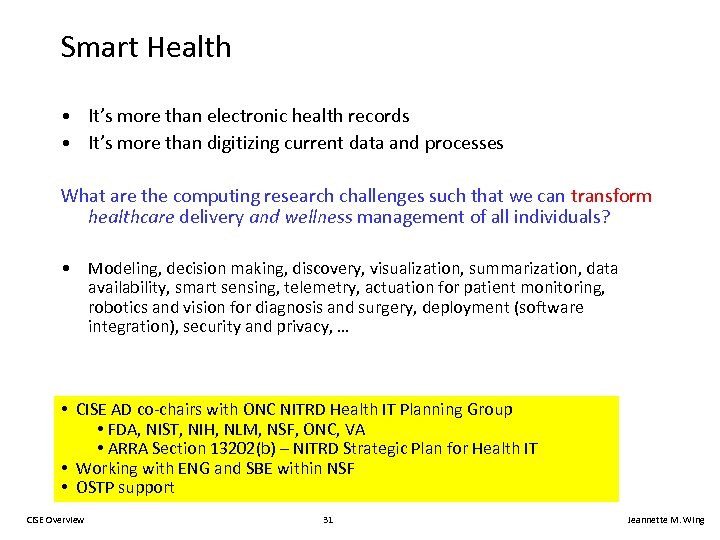 Smart Health • It’s more than electronic health records • It’s more than digitizing