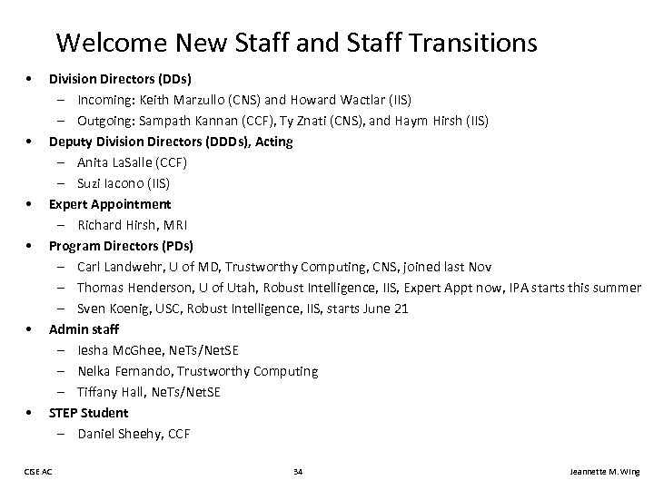 Welcome New Staff and Staff Transitions • • • Division Directors (DDs) – Incoming: