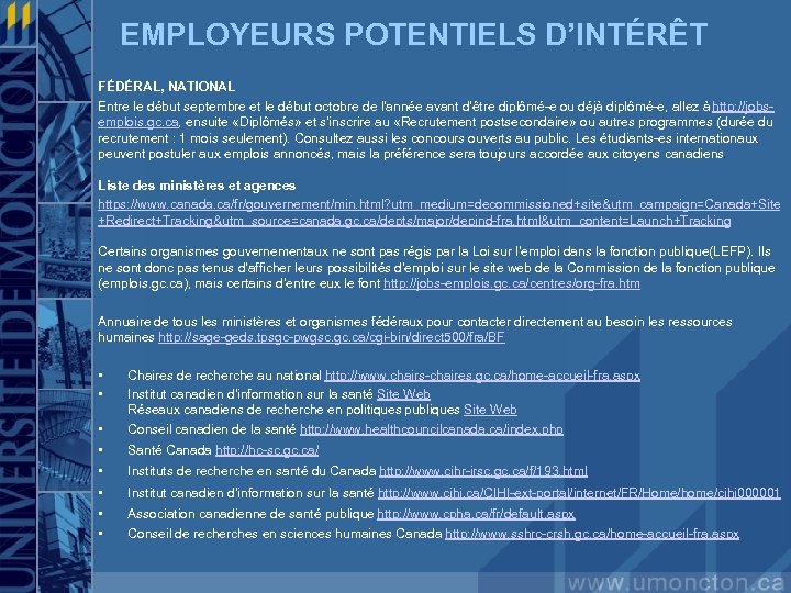 EMPLOYEURS POTENTIELS D’INTÉRÊT FÉDÉRAL, NATIONAL Entre le début septembre et le début octobre de