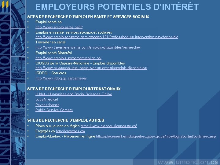 EMPLOYEURS POTENTIELS D’INTÉRÊT SITES DE RECHERCHE D'EMPLOI EN SANTÉ ET SERVICES SOCIAUX • Emploi