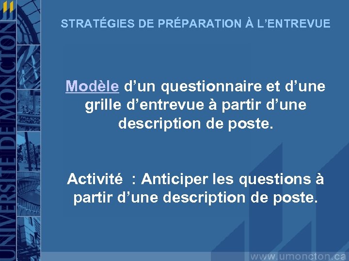 STRATÉGIES DE PRÉPARATION À L’ENTREVUE Modèle d’un questionnaire et d’une grille d’entrevue à partir