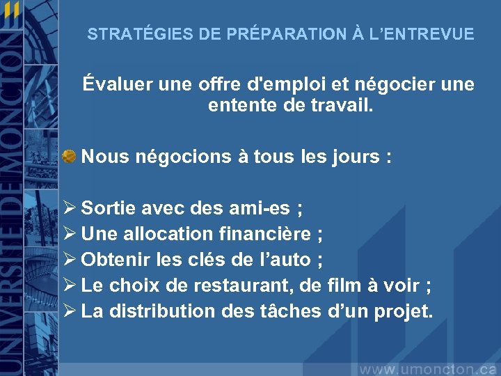 STRATÉGIES DE PRÉPARATION À L’ENTREVUE Évaluer une offre d'emploi et négocier une entente de