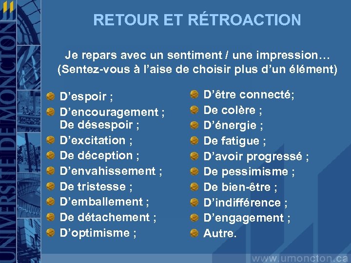 RETOUR ET RÉTROACTION Je repars avec un sentiment / une impression… (Sentez-vous à l’aise