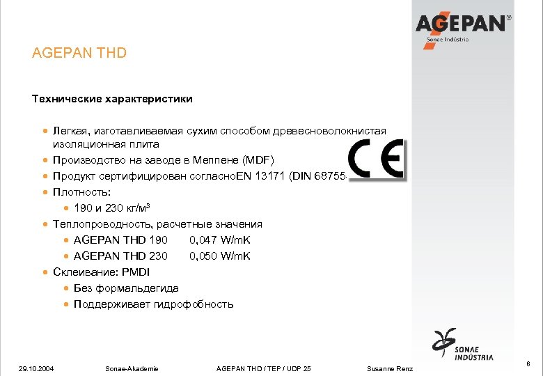 AGEPAN THD Технические характеристики · Легкая, изготавливаемая сухим способом древесноволокнистая изоляционная плита · Производство