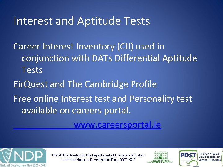 Interest and Aptitude Tests Career Interest Inventory (CII) used in conjunction with DATs Differential